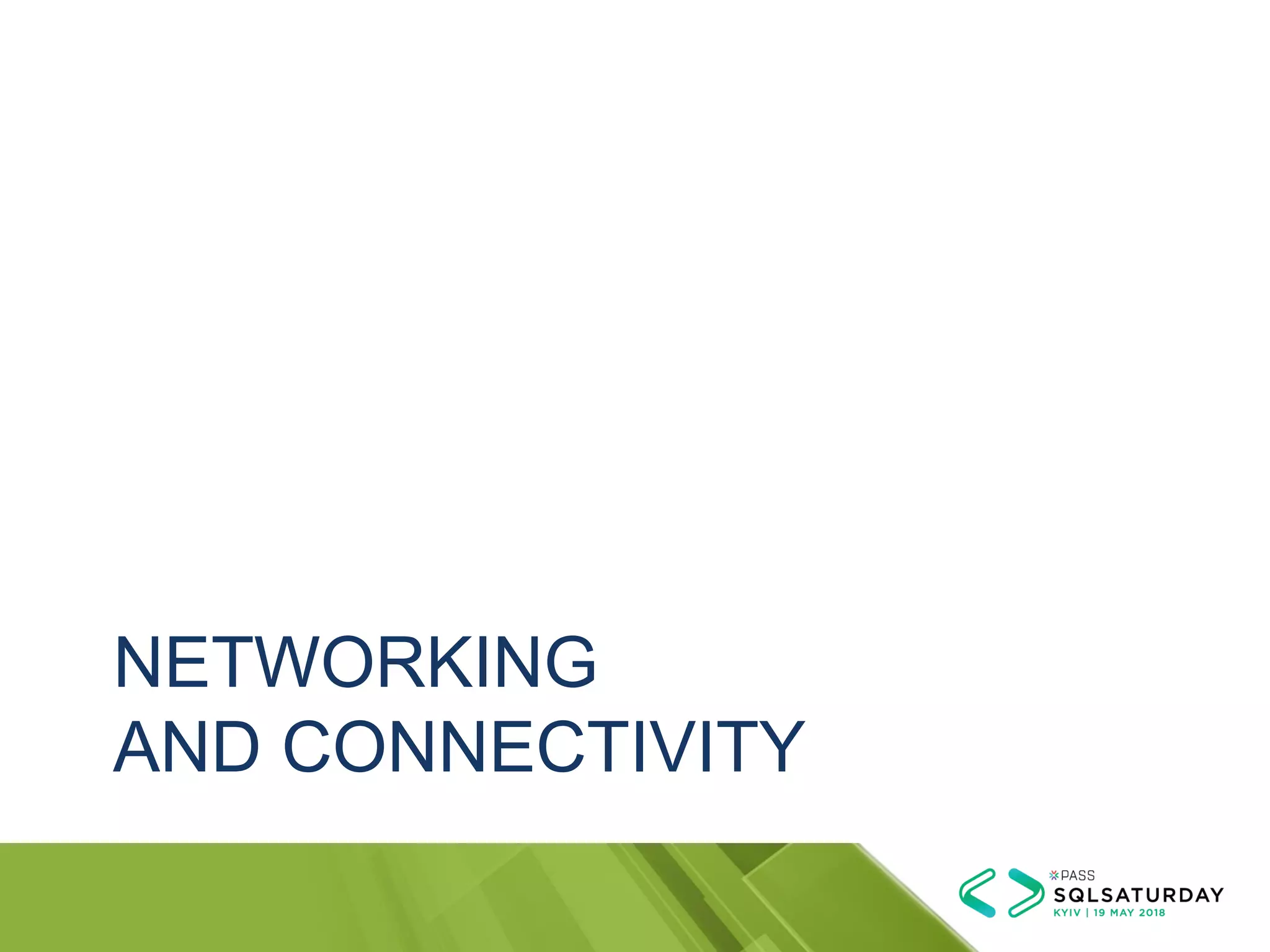 NETWORKING
AND CONNECTIVITY
 