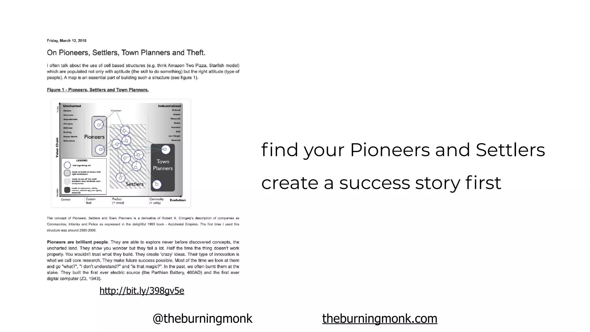@theburningmonk theburningmonk.com
ﬁnd your Pioneers and Settlers
create a success story ﬁrst
http://bit.ly/398gv5e
 