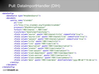 Pull: DataImportHandler (DIH)




cominvent as
 