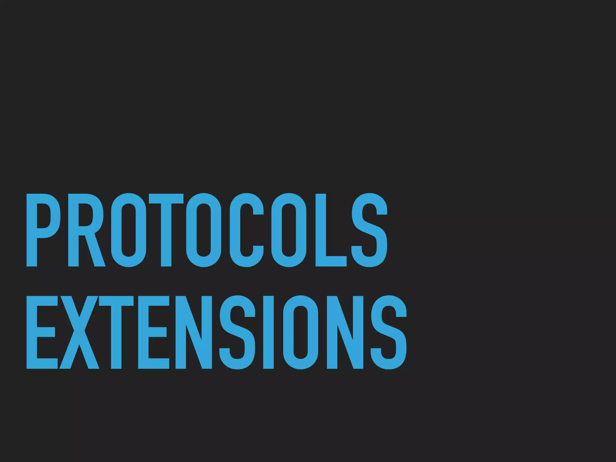 PROTOCOLS 
EXTENSIONS
 