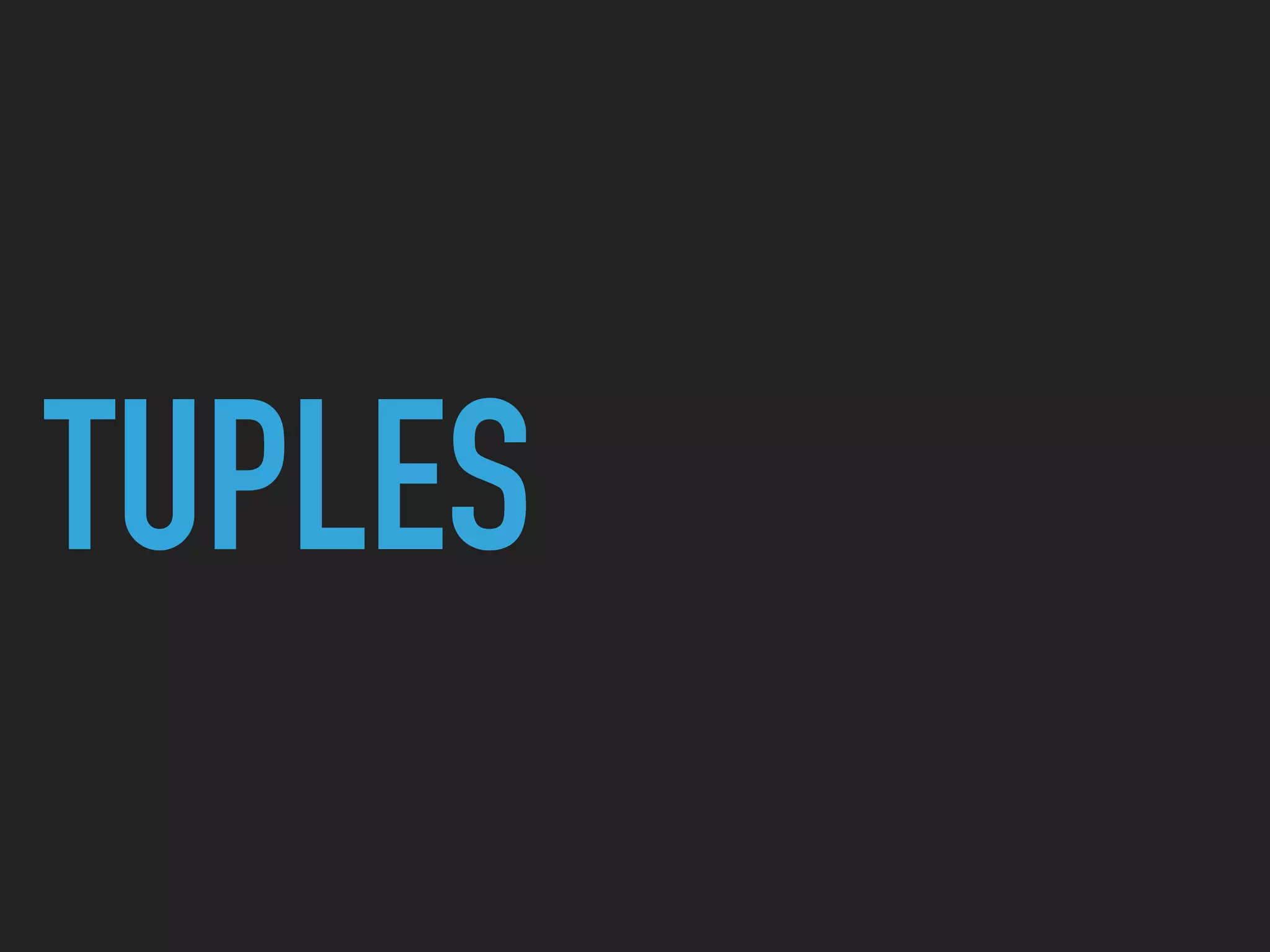 TUPLES
 