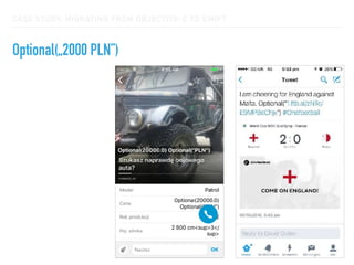 CASE STUDY: MIGRATING FROM OBJECTIVE-C TO SWIFT
Optional(„2000 PLN”)
 