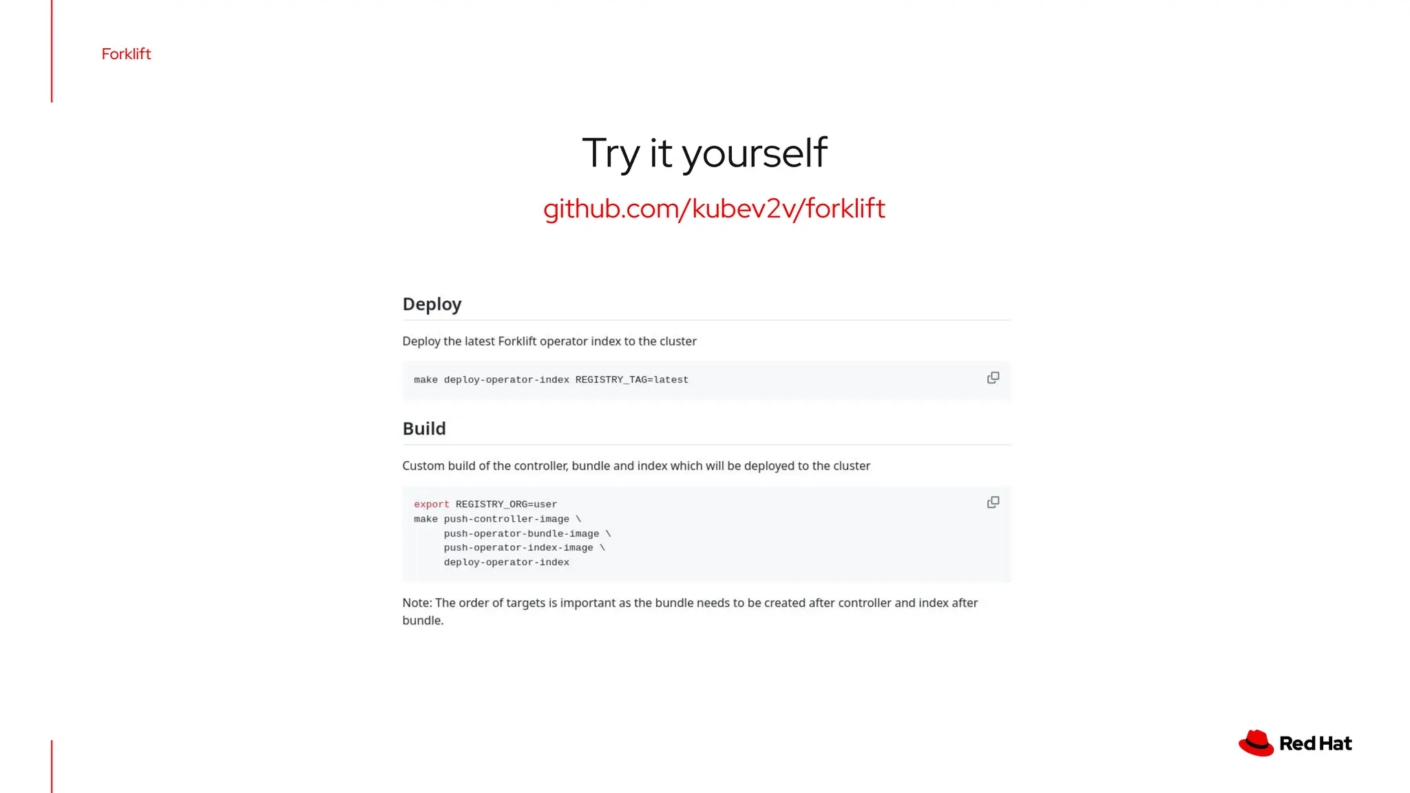 Forklift
Try it yourself
github.com/kubev2v/forklift
 