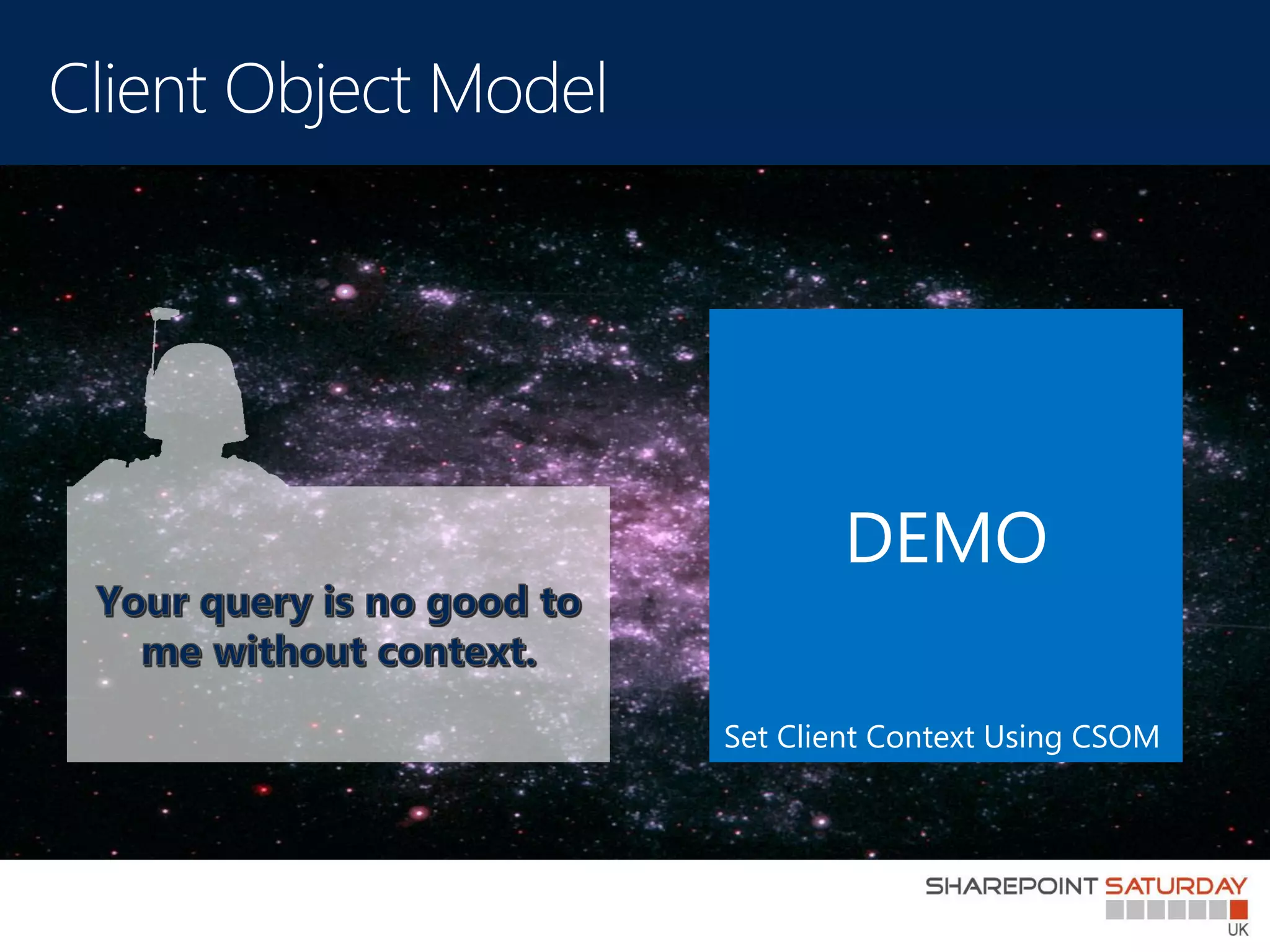DEMO

Set Client Context Using CSOM
 