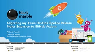Migrating my Azure DevOps Pipeline Release Notes Extension to GitHub ...