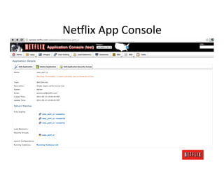 Ne8lix	
  App	
  Console	
  
 