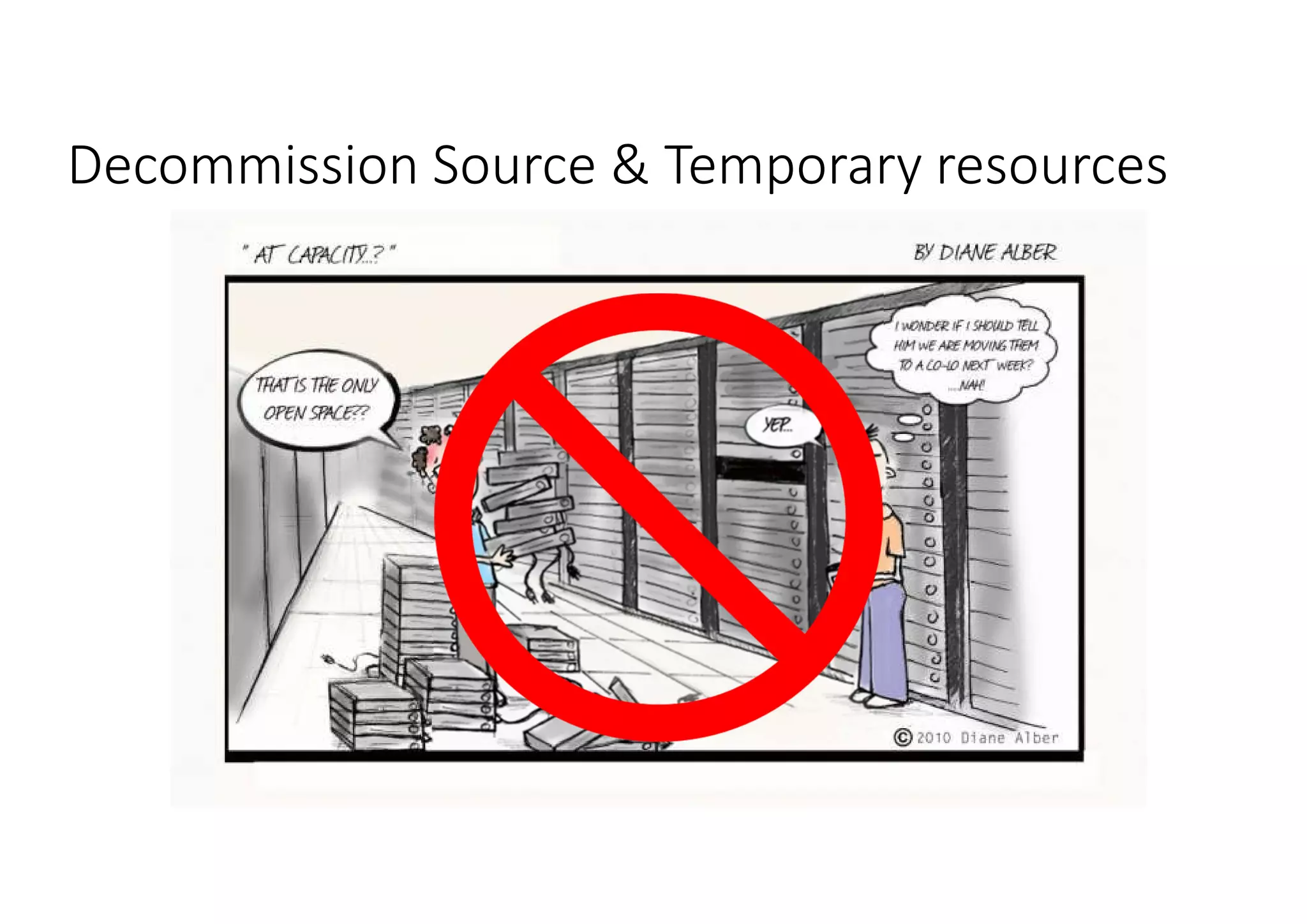 Decommission Source & Temporary resources 