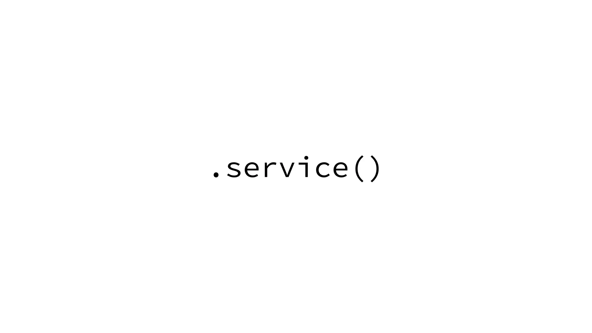 .service() 