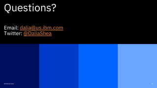 24DEVNEXUS 2019
Questions?
Email: dalia@us.ibm.com
Twitter: @DaliaShea
 