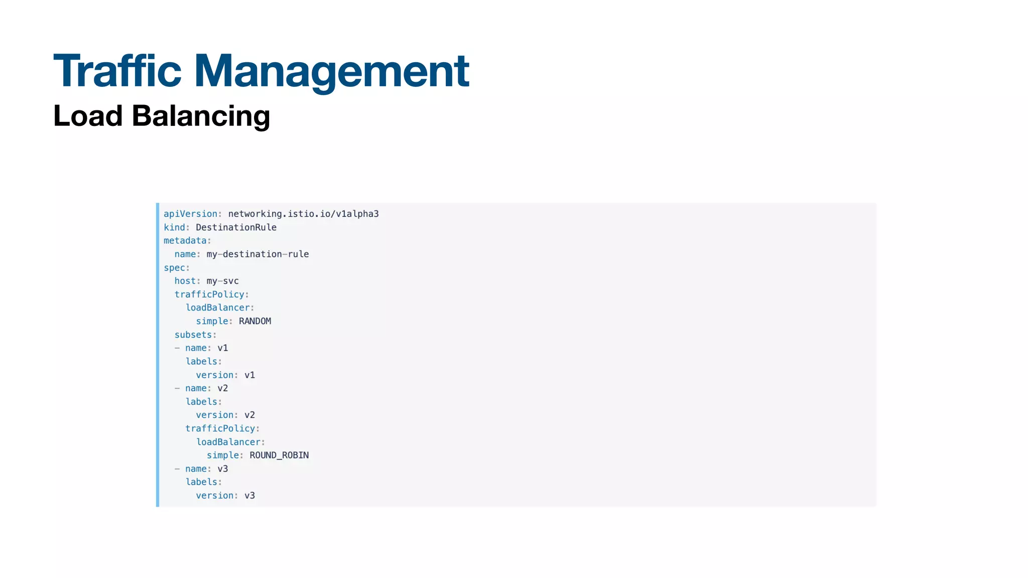 Traffic Management
Load Balancing
 