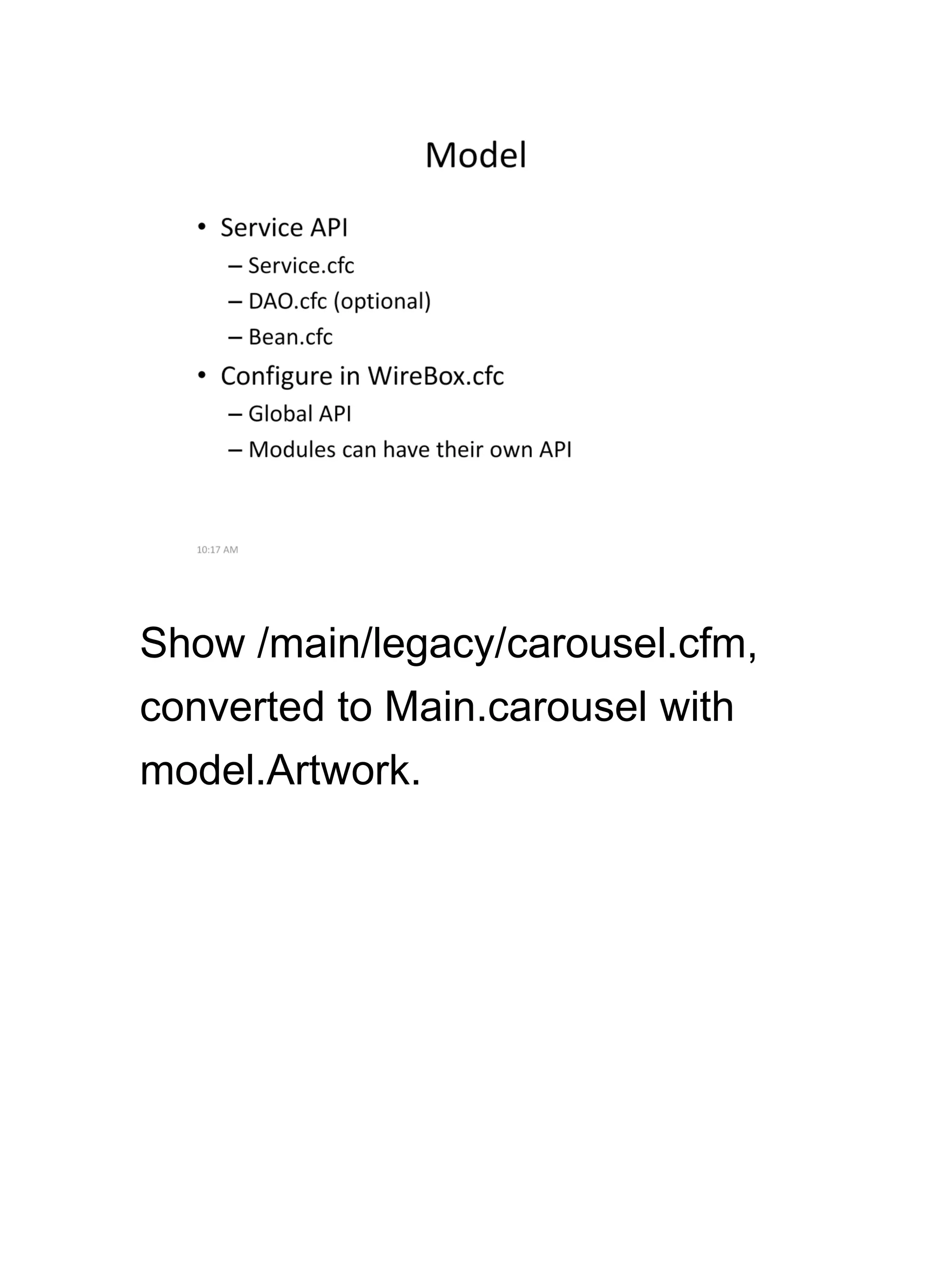 Show /main/legacy/carousel.cfm,
converted to Main.carousel with
model.Artwork.
