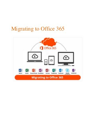 Migrating to Office 365
 