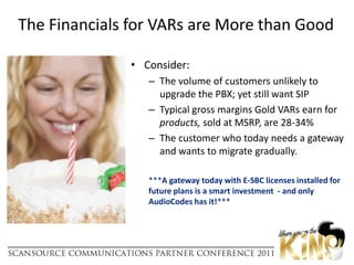 How Does an E-SBC Work?Command/Control/Config.Security Policy ManagementSIPStackDSPs(Codecs)SIPStackSignaling (SIP)Media (RTP)SIP Ethernet LANSIP EthernetWAN