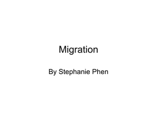 Migration By Stephanie Phen 