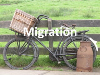 Migration
 