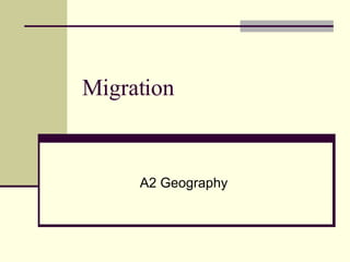 Migration A2 Geography 