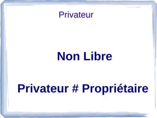 Privateur  
Non Libre
Privateur # Propriétaire
 