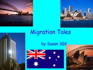 Migration Tales by Susan 3GK 