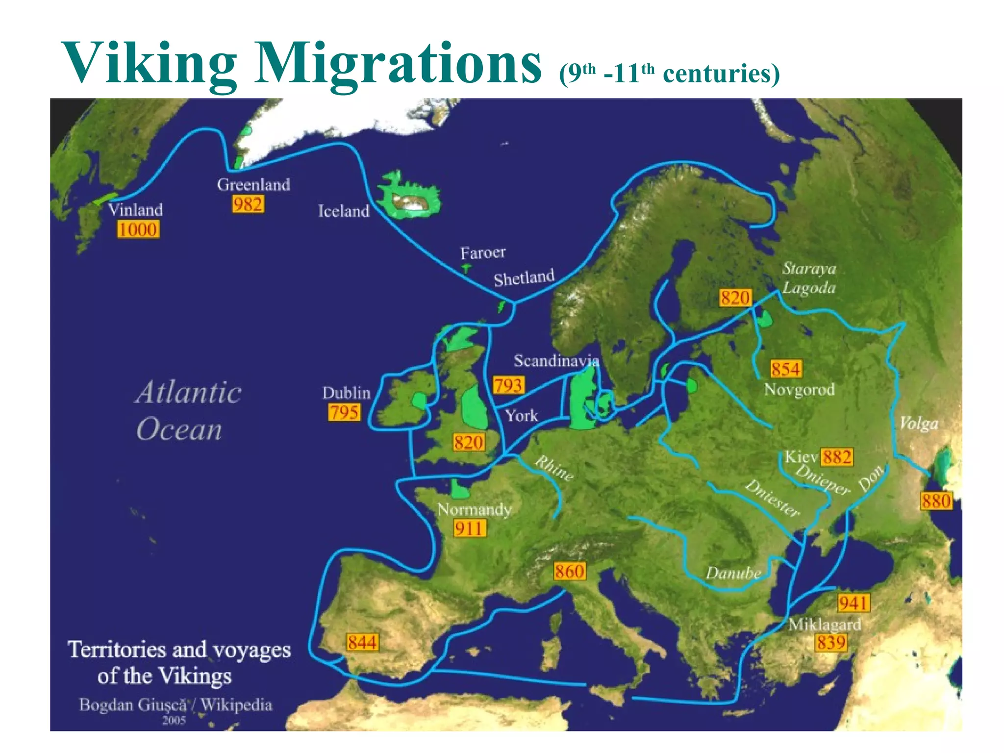 Viking Migrations  (9 th  -11 th  centuries) 