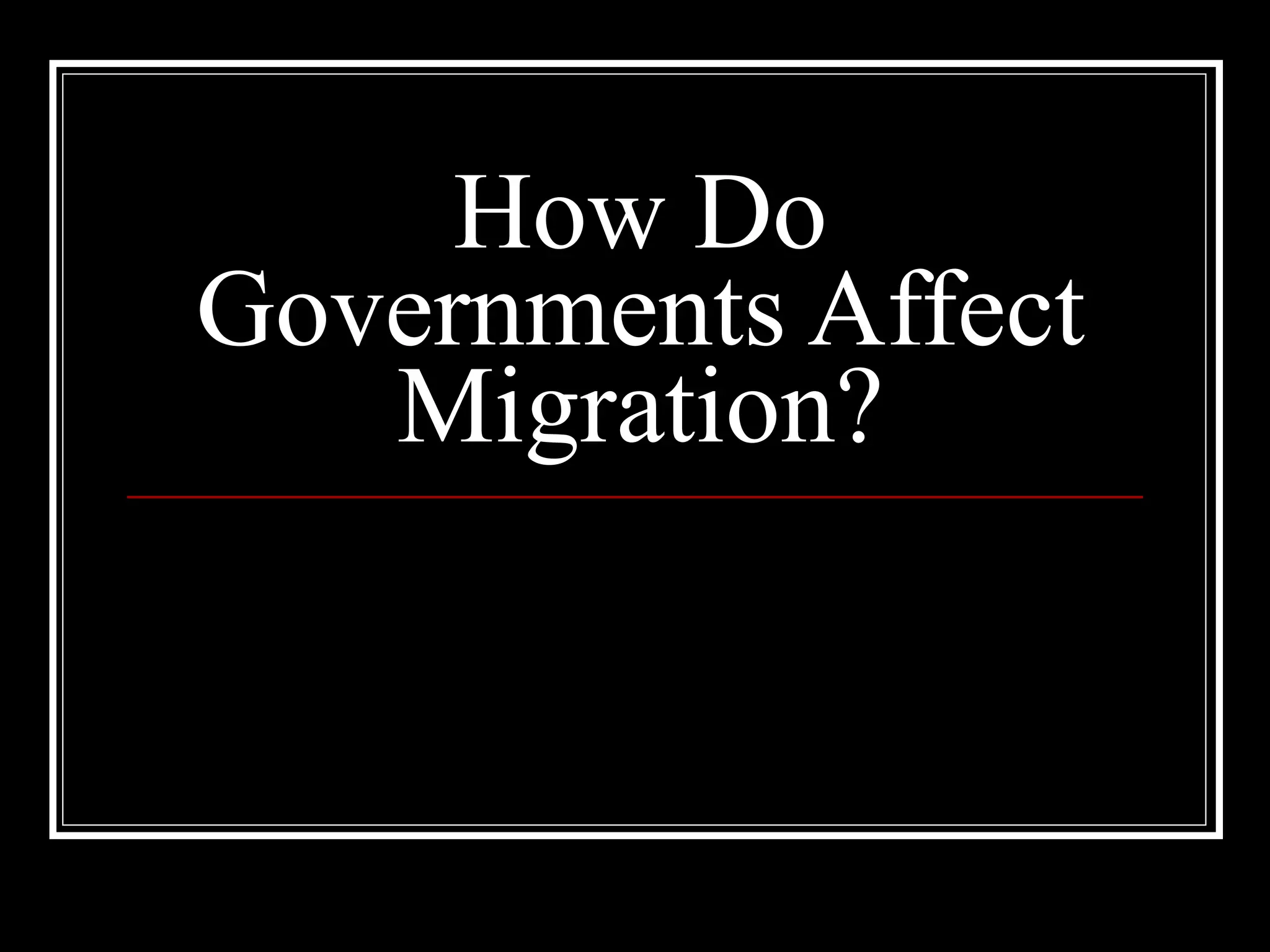 How Do Governments Affect Migration? 