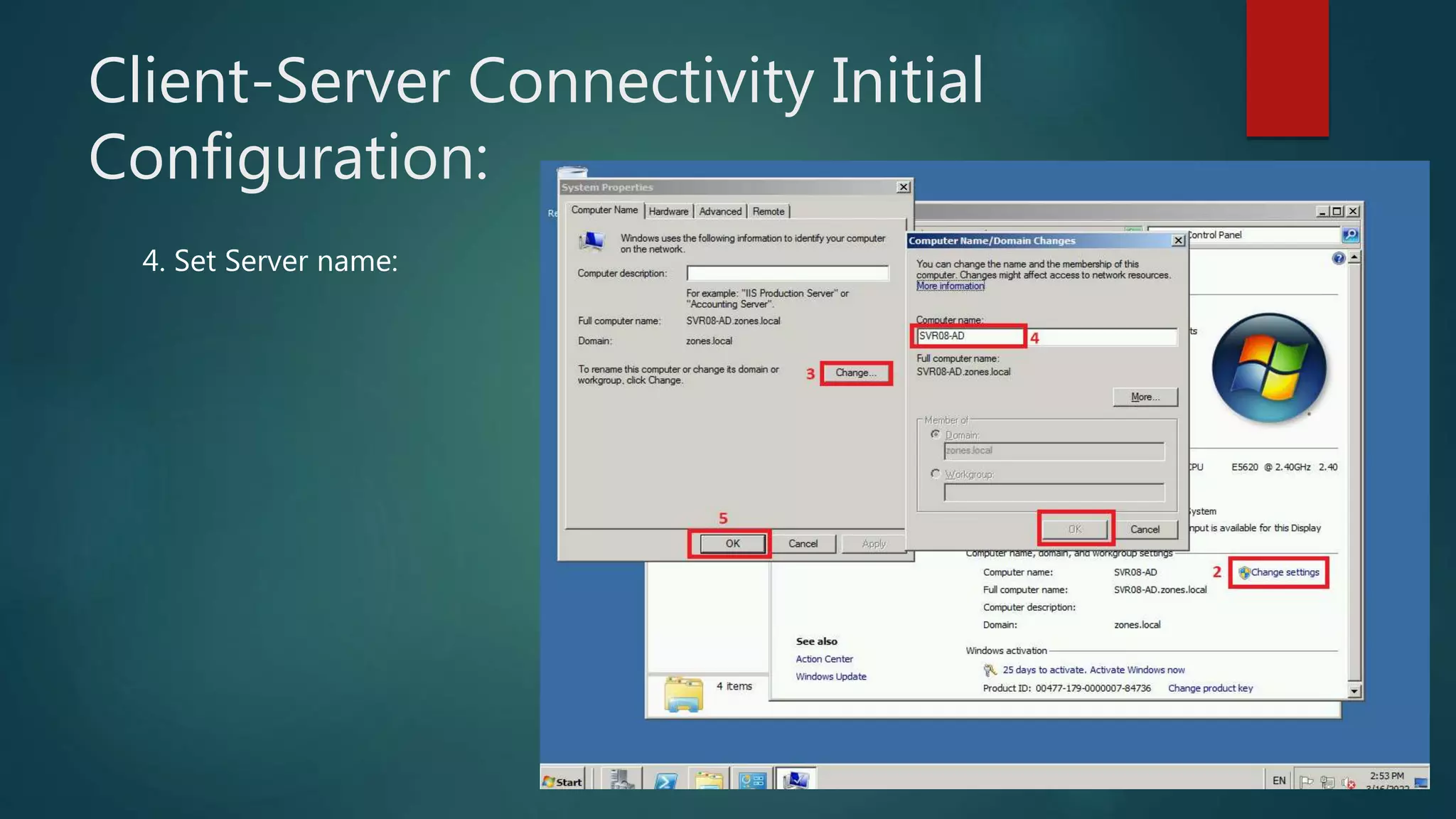 Client-Server Connectivity Initial
Configuration:
4. Set Server name:
 