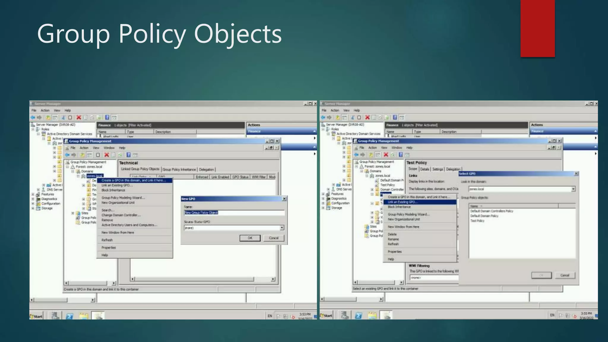 Group Policy Objects
 