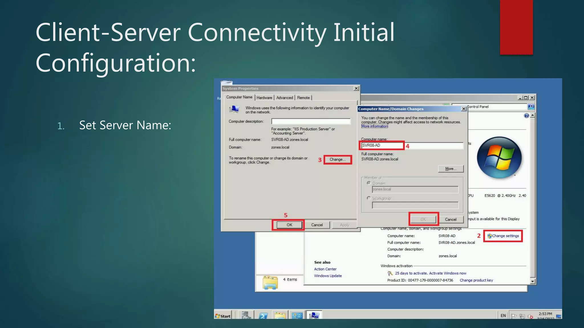 Client-Server Connectivity Initial
Configuration:
1. Set Server Name:
 