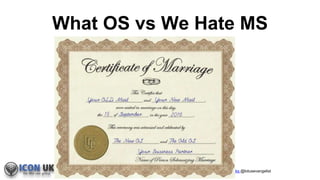 Keith Brooks @lotusevangelist
What OS vs We Hate MS
 