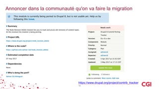 Annoncer dans la communauté qu'on va faire la migration
14
https://www.drupal.org/project/contrib_tracker
 