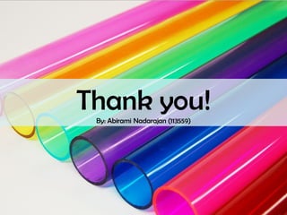 Thank you! By: AbiramiNadarajan(113559) 