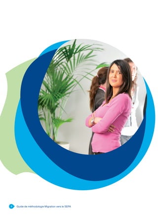 4 Guide de méthodologie Migration vers le SEPA
 