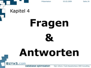 Kapitel 4 Fragen & Antworten 03.03.2009 Präsentation Seite  