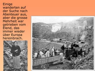 Einige
wanderten auf
der Suche nach
Abenteuer aus,
aber die grosse
Mehrheit war
getrieben vom
Elend, das
immer wieder
über Europa
hereinbrach.
 