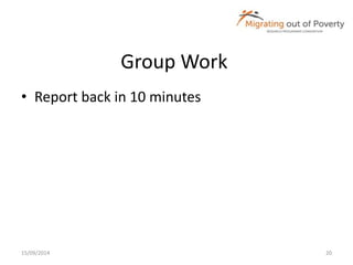 Group Work 
• Report back in 10 minutes 
15/09/2014 20 
