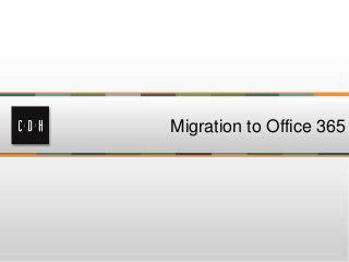 Migration to Office 365

 