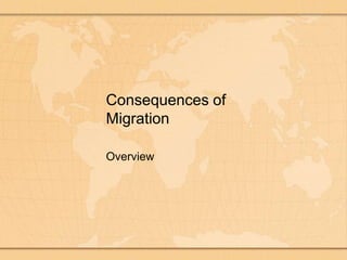 Consequences of Migration Overview
