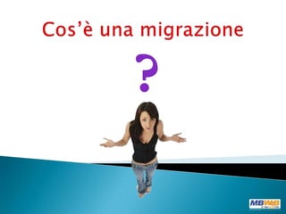 @dottorseo per domande via twitter 4
Cos’è la migrazione
 