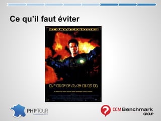 Ce qu’il faut éviter
 