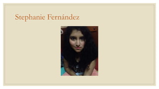 Stephanie Fernández
 
