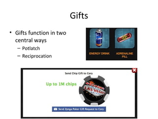 Gifts Gifts function in two central ways Potlatch Reciprocation 