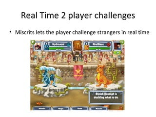 Real Time 2 player challenges Miscrits lets the player challenge strangers in real time 