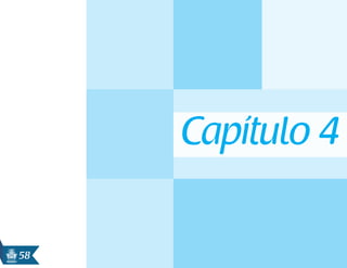 58
Capítulo 4
 