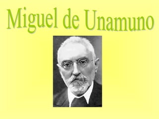 Miguel de Unamuno 