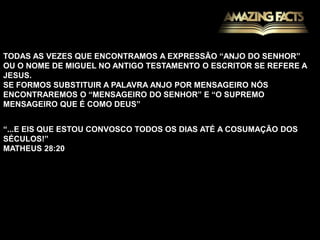 PROVAS Porque o Senhor mesmo descerá do céu com grande brado, à voz do arcanjo, ao som da trombeta de Deus, e os que morreram em Cristo ressuscitarão primeiro.I Tess.4:16