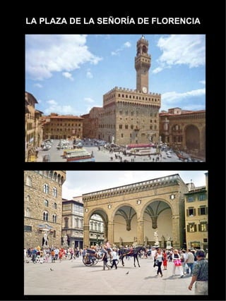 LA PLAZA DE LA SEÑORÍA DE FLORENCIA 