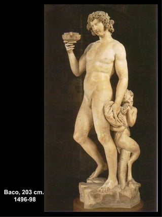 Baco, 203 cm.  1496-98 