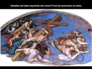 Detalles del lado izquierdo del Juicio Final (la ascensión al cielo) 