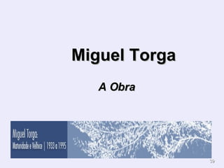 Miguel Torga   A Obra 