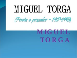 MIGUEL TORGA 