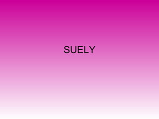 SUELY 